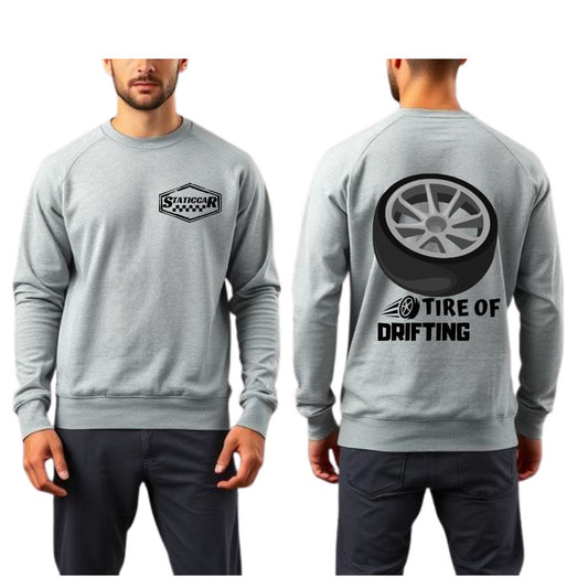 Tire of Drifting Sweatshirt